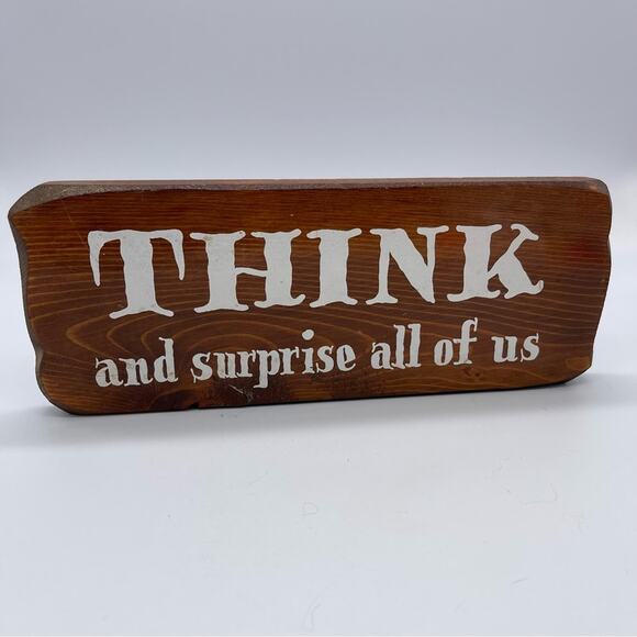 Think and Surprise All of us. Wooden Hand made decor Sign. Excellent condition! - Picture 1 of 4